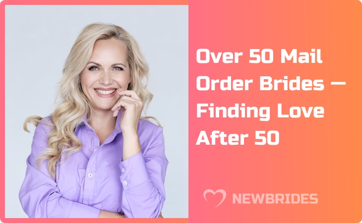Over 50 Mail Order Brides: What are the chances of finding love after 50?